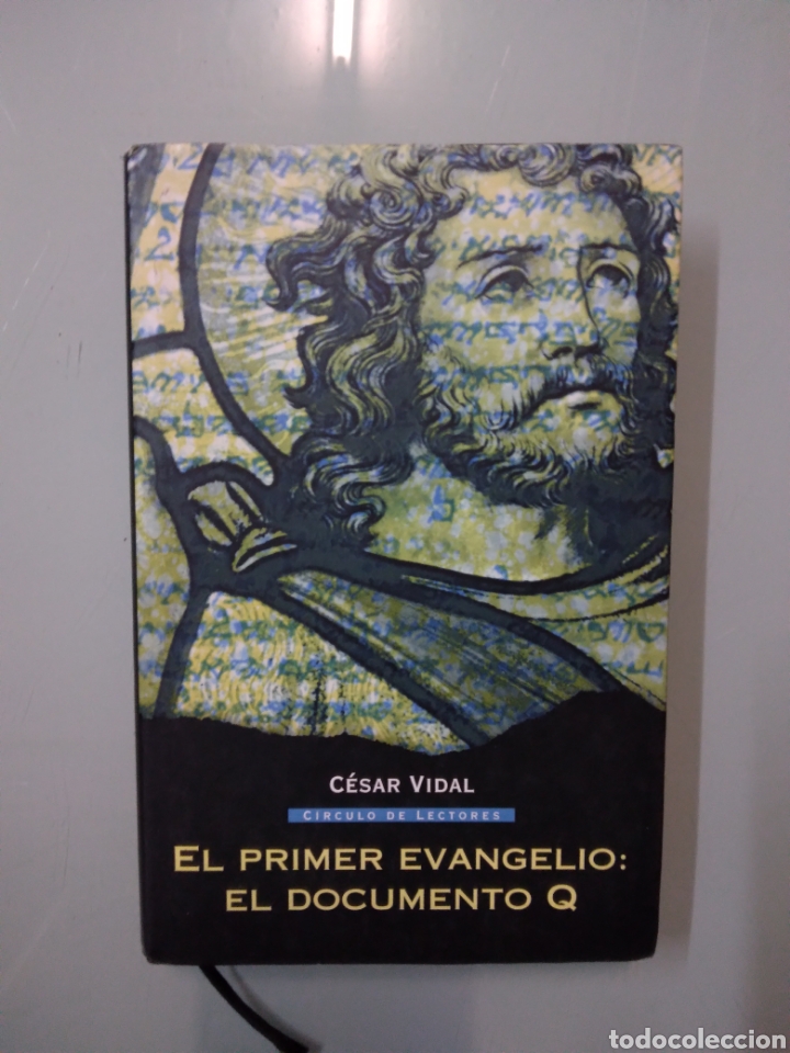 Libros de segunda mano: Cesar Vidal, El primer evangelio:el documento Q,C&iacute;rculo de Lectores - Foto 1