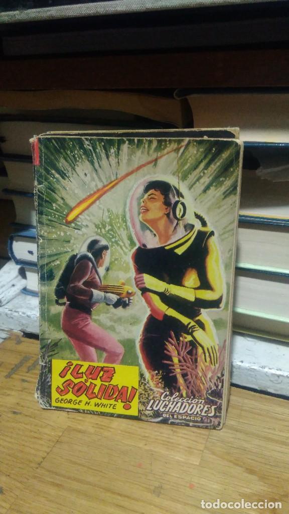 Libros de segunda mano: COLECCI&Oacute;N LUCHADORES DEL ESPACIO, &iexcl; LUZ S&Oacute;LIDA!, GEORGE H. WHITE - Foto 1