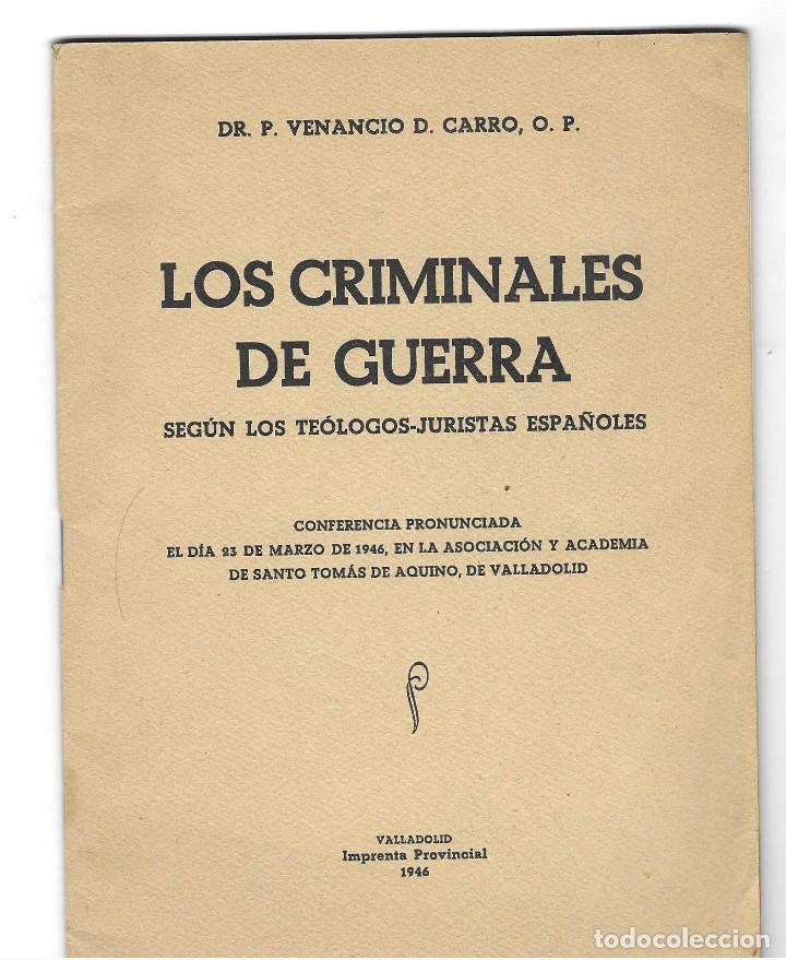 Libros de segunda mano: Los criminales de guerra seg&uacute;n los te&oacute;logos-juristas espa&ntilde;oles. Venancio D. Carro