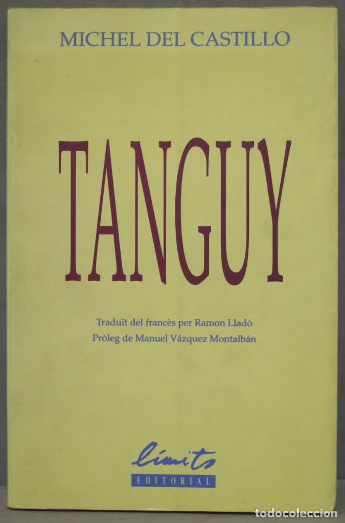 Libros de segunda mano: TANGUY. MICHEL DEL CASTILLO - Foto 1