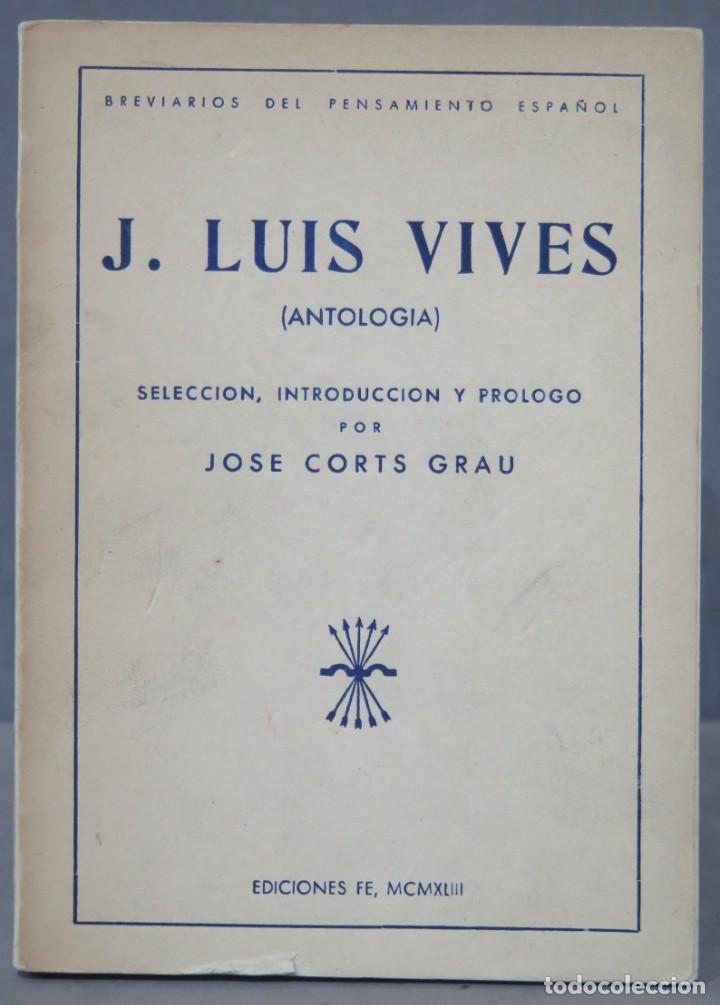 Libros de segunda mano: J. LUIS VIVES. ANTOLOGIA. JOSE CORTS GRAU - Foto 1
