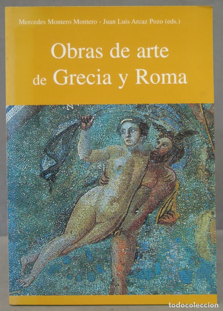 Gebrauchte B&uuml;cher: OBRAS DE ARTE DE GRECIA Y ROMA. Mercedes Montero Montero .Juan Luis Arcaz Pozo