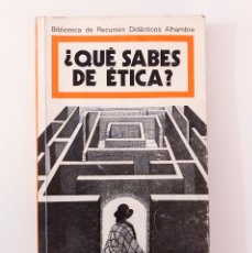 Libros de segunda mano: ¿QUE SABES DE ETICA? - EDITORIAL ALHAMBRA 1989. Lote 321587253