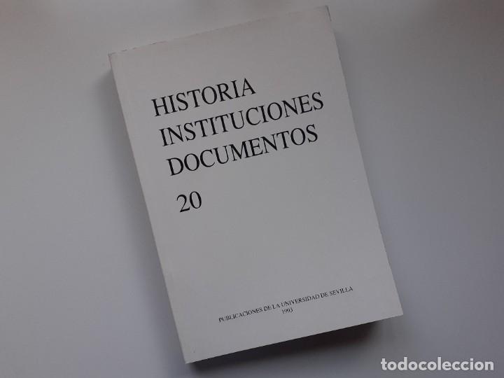 Libros de segunda mano: HISTORIA INSTITUCIONES DOCUMENTOS N&Uacute;MERO 20 UNIVERSIDAD DE SEVILLA - Foto 1
