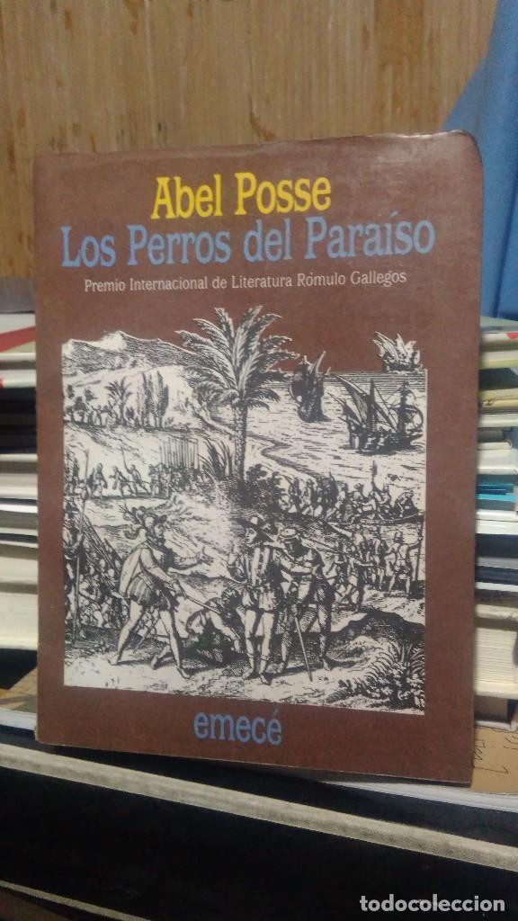 Libros de segunda mano: LOS PERROS DEL PARA&Iacute;SO, ABEL POSSE, ED. EMEC&Eacute; - Foto 1