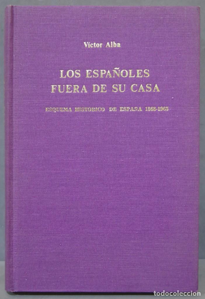 Second hand books: LOS ESPA&Ntilde;OLES FUERA DE SU CASA (1868-1965). VICTOR ALBA
