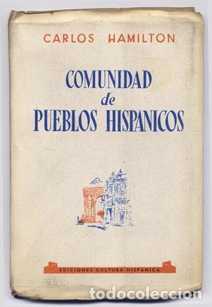Libros de segunda mano: HAMILTON, Carlos. Comunidad de Pueblos Hisp&aacute;nicos. 1951. - Foto 1
