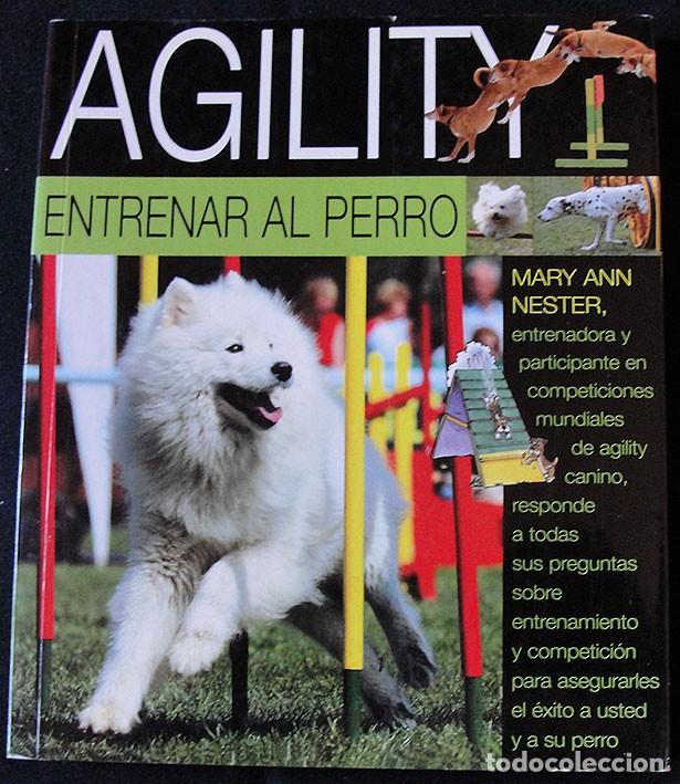 Libros de segunda mano: AGILITY ENTRENAR AL PERRO - MARY ANN NESTER - EDICIONES OMEGA, 2008 - - Foto 1