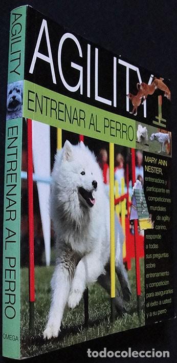 Libros de segunda mano: AGILITY ENTRENAR AL PERRO - MARY ANN NESTER - EDICIONES OMEGA, 2008 - - Foto 2