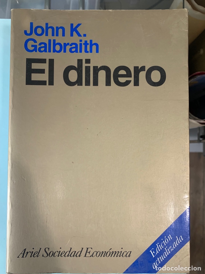 Libros de segunda mano: LIBRO EL DINERO. JOHN K. GALBRAITH. EDITORIAL ARIEL. A&Ntilde;O 1996. - Foto 1