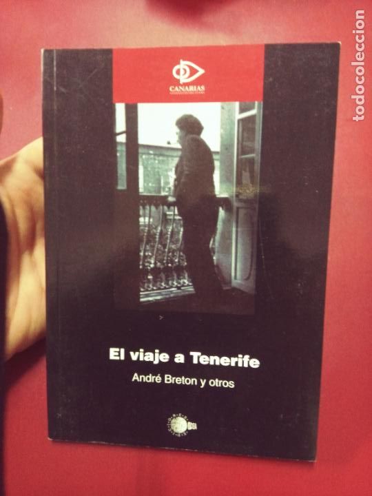 Libros de segunda mano: Andr&eacute; Breton y otros: El viaje a Tenerife (Ediciones Idea. 2003) - Foto 1