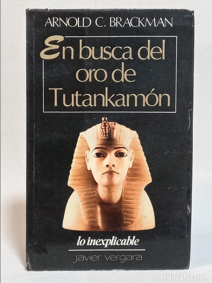 Libros de segunda mano: ARNOLD C. BRACKMAN. EN BUSCA DEL ORO DE TUTANKAM&Oacute;N. JAVIER VERGARA EDITOR. 1978 - Foto 1