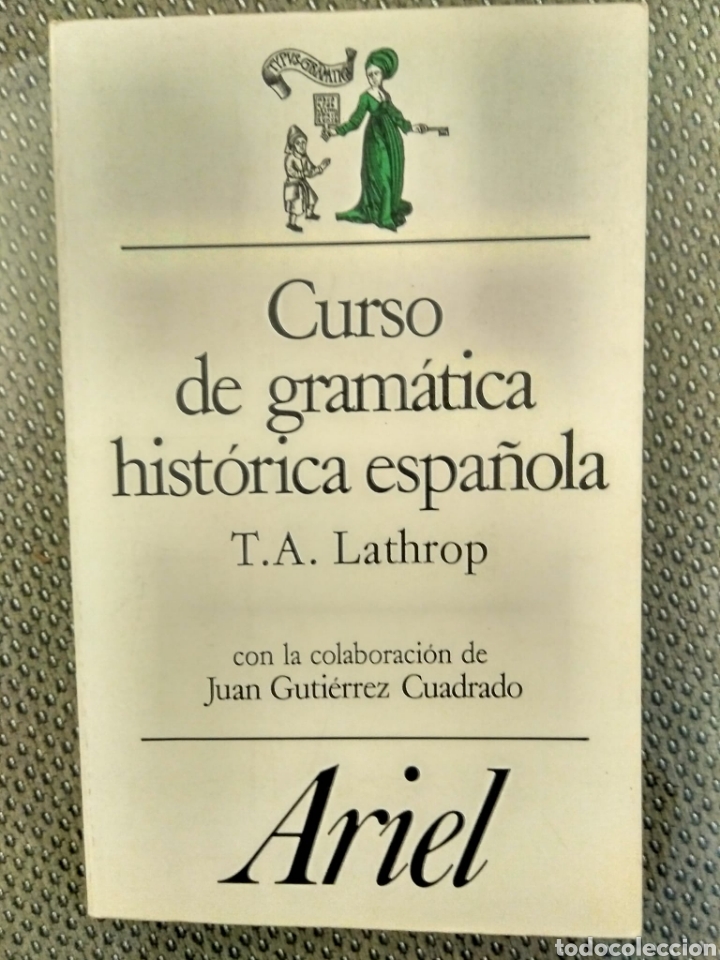 Libros de segunda mano: CURSO DE GRAM&Aacute;TICA HIST&Oacute;RICA ESPA&Ntilde;OLA / T. A. LATHROP - Foto 1