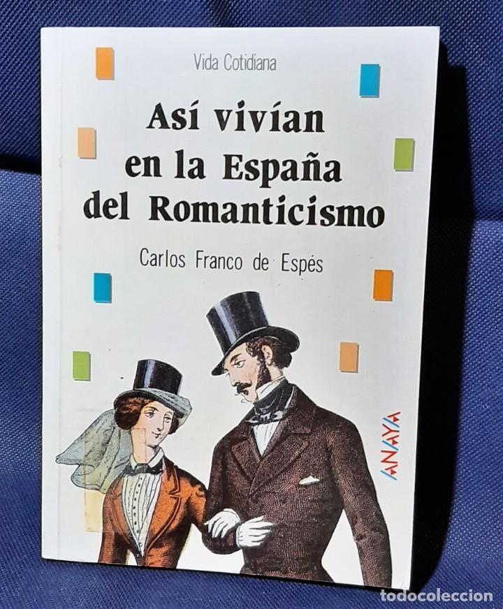 Libros de segunda mano: As&iacute; viv&iacute;an en la Espa&ntilde;a del Romanticismo - Foto 1