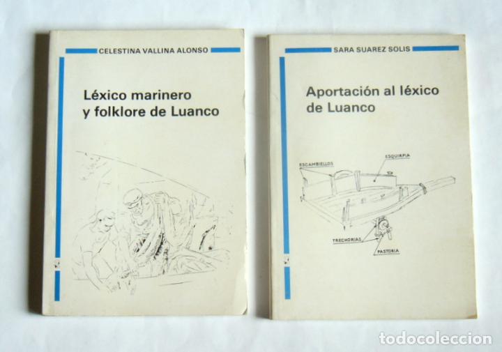 Libros de segunda mano: LEXICO MARINERO Y FOLKLORE DE LUANCO- CELESTINA VALLINA / APORTACION AL LEXICO DE LUANCO-SARA SUAREZ