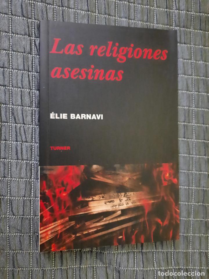 Gebrauchte B&uuml;cher: LAS RELIGIONES ASESINAS. ELIE BARNAVI. R&Uacute;STICA. BUEN ESTADO.