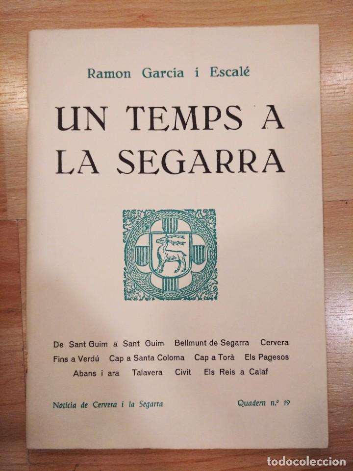 Libros de segunda mano: 'Un temps a la Segarra'. Ram&oacute;n Garcia i Escal&eacute;