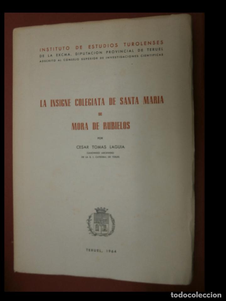 Second hand books: La insigne colegiata de Santa Maria de Mora de Rubielos. Cesar Tomas Laguia