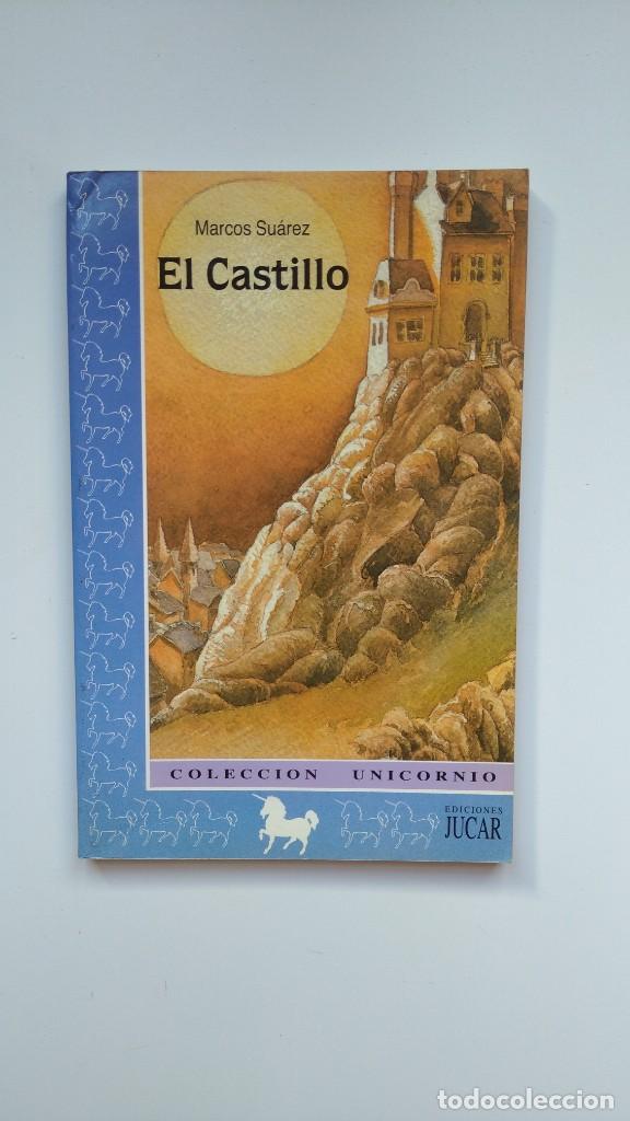 Libros de segunda mano: Col. Unicornio, El Castillo - Marcos Su&aacute;rez - Ed. J&uacute;car, 1989 - Foto 1
