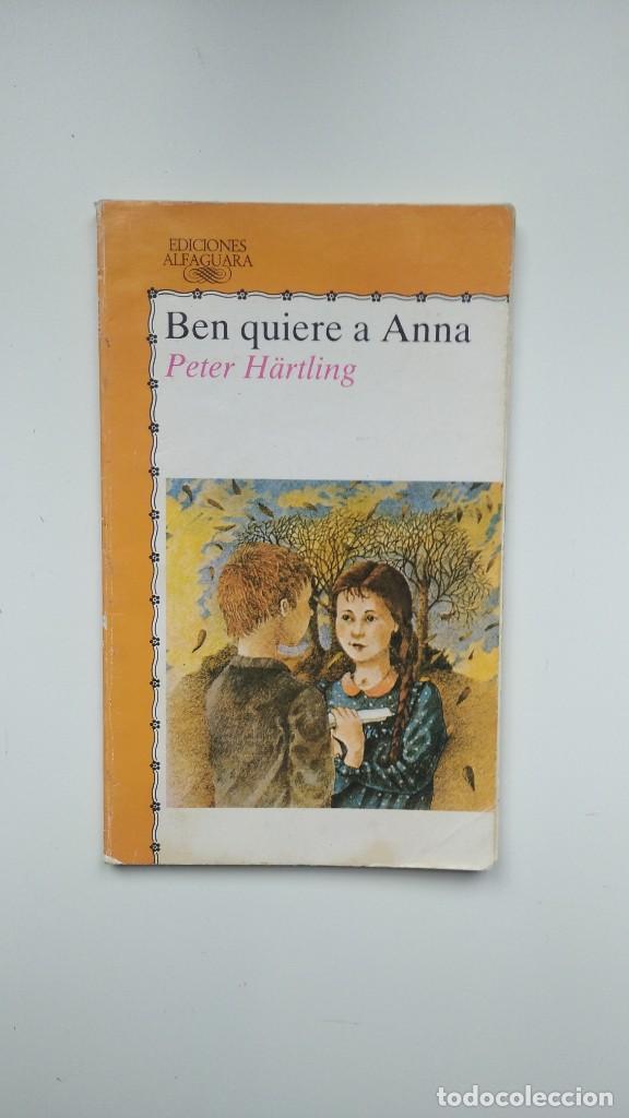 Libros de segunda mano: Ben Quiere a Anna - Peter H&auml;rtling - Alfaguara, 1987 - Foto 1
