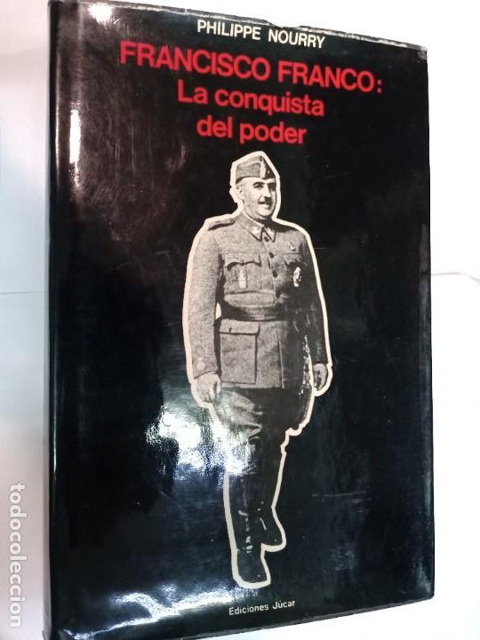 Libros de segunda mano: PHILIPPE NOURRY Francisco Franco: La conquista del poder SA8392 - Foto 1