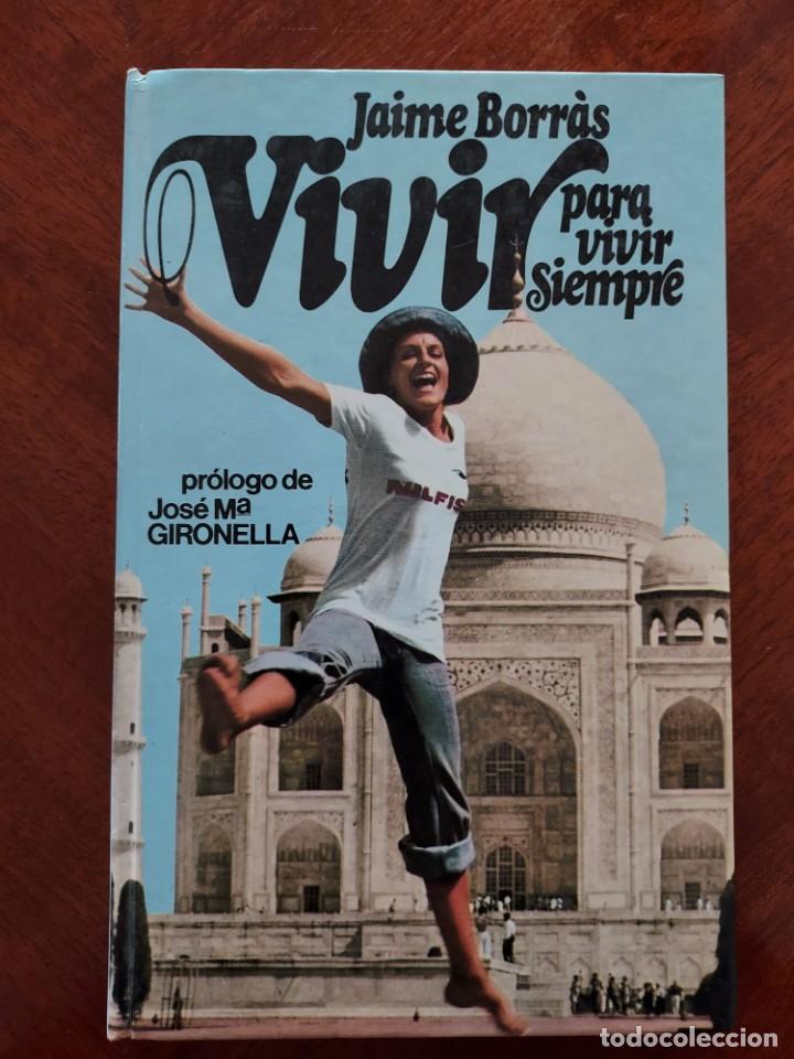 Libros de segunda mano: Vivir para vivir siempre de Jaime Borr&aacute;s - Foto 1