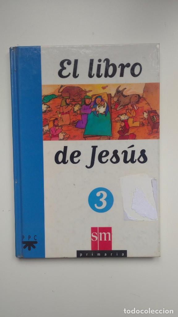 Libros de segunda mano: El Libro de Jes&uacute;s N&ordm; 3 - Ed. SM / PPC, 2000 - Foto 1