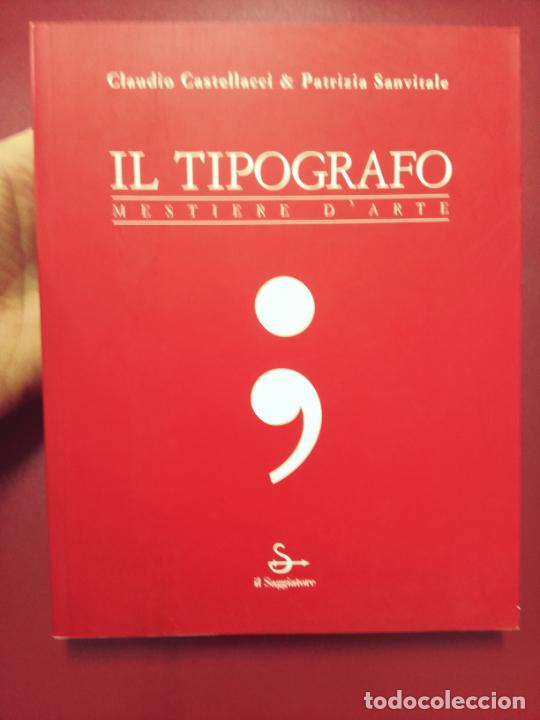 Libri di seconda mano: Castellacci Claudio e Sanvitale Patrizia: Il tipografo. Mestiere d'arte