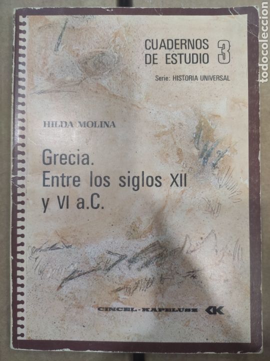Second hand books: CUADERNOS DE ESTUDIO 3 HILDA MOLINA GRECIA ENTRE LOS SIGLOS XII Y VI A.C