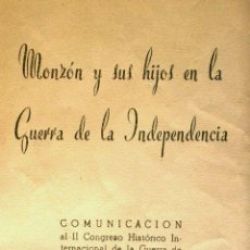 Libros de segunda mano: MONZON Y SUS HIJOS EN LA GUERRA DE LA INDEPENDENCIA (1959) Mª TERESA OLIVEROS DE CASTRO - HUESCA. Lote 323279268