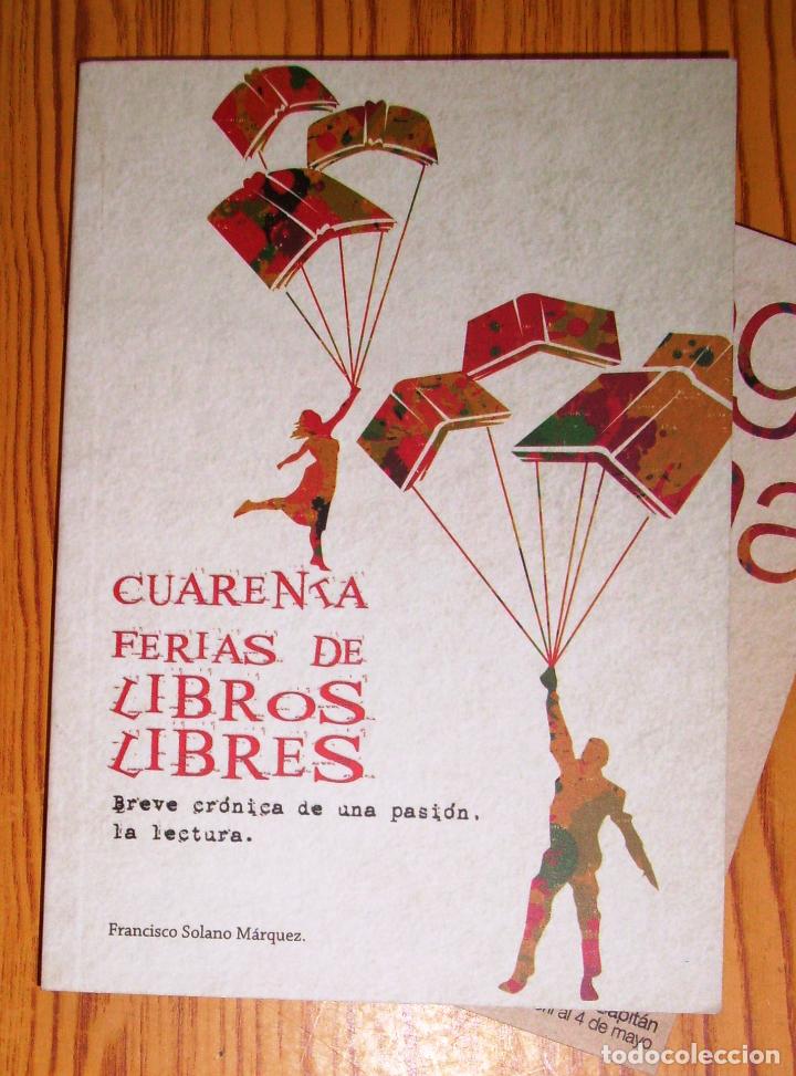 Libros de segunda mano: SOLANO M&Aacute;RQUEZ, Francisco. Cuarenta ferias de libros libres + Programa 40 Feria Libro C&oacute;rdoba, 2014 - Foto 1