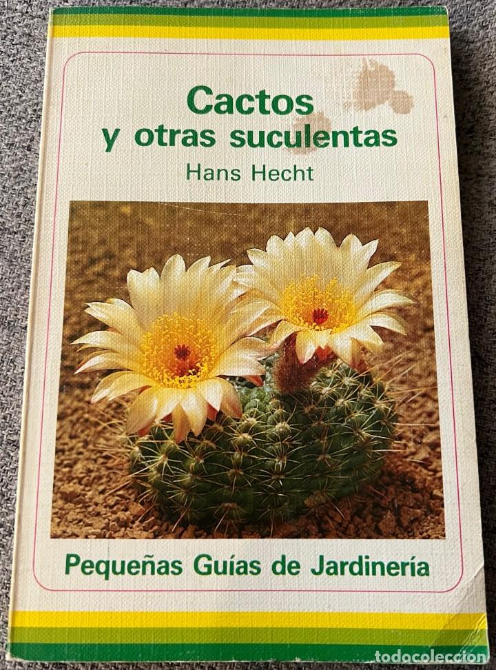 Libros de segunda mano: Cactos y otras suculentas - Hans Hecht - Foto 1