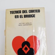 Libros de segunda mano: L-83. TECNICA DEL CARTEO EN EL BRIDGE, VICTOR MOLLO, NICO GARDENER. EDITORIAL LUMEN. 1971.. Lote 323413693