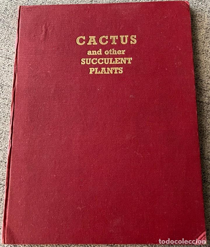 Libros de segunda mano: CACTUS and other SUCCULENT PLANTS - SECOND EDITION 1949 - Foto 1