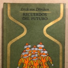 Libros de segunda mano: RECUERDOS DEL FUTURO (ENIGMAS INSONDABLES DEL PRETÉRITO). ERICH VON DÄNIKEN.. Lote 323425098