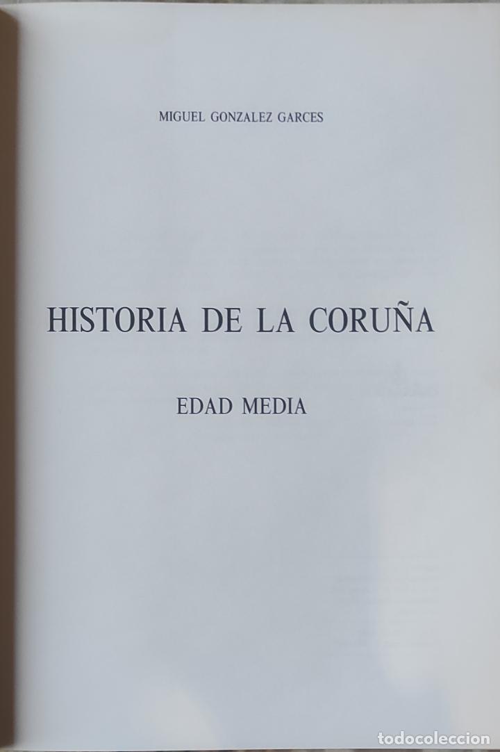 Libros de segunda mano: HISTORIA DE LA CORU&Ntilde;A. MIGUEL GONZ&Aacute;LEZ GARC&Eacute;S. - Foto 2