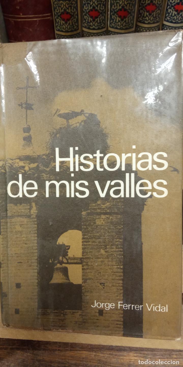 Libros de segunda mano: HISTORIAS DE MIS VALLES. JORGE FERRER VIDAL. C&Iacute;RCULO DE LECTORES - Foto 1