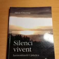 Libros de segunda mano: SILENCI VIVENT. HARMONITZACIÓ I PRÀCTICA (SILVIA OSTERTAG)