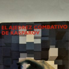 Libri di seconda mano: EL AJEDREZ COMBATIVO DE KASPAROV