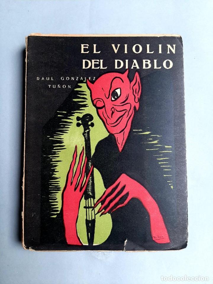 Libros de segunda mano: Gonz&aacute;lez Tu&ntilde;&oacute;n, Ra&uacute;l - El Viol&iacute;n del Diablo - 1926 Thibon de Libian - Foto 1