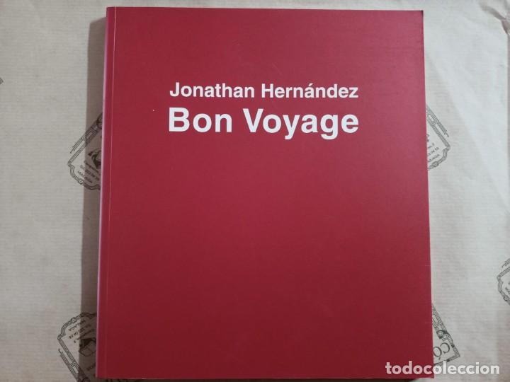 Libros de segunda mano: JONATHAN HERNANDEZ: BON VOYAGE - Foto 1