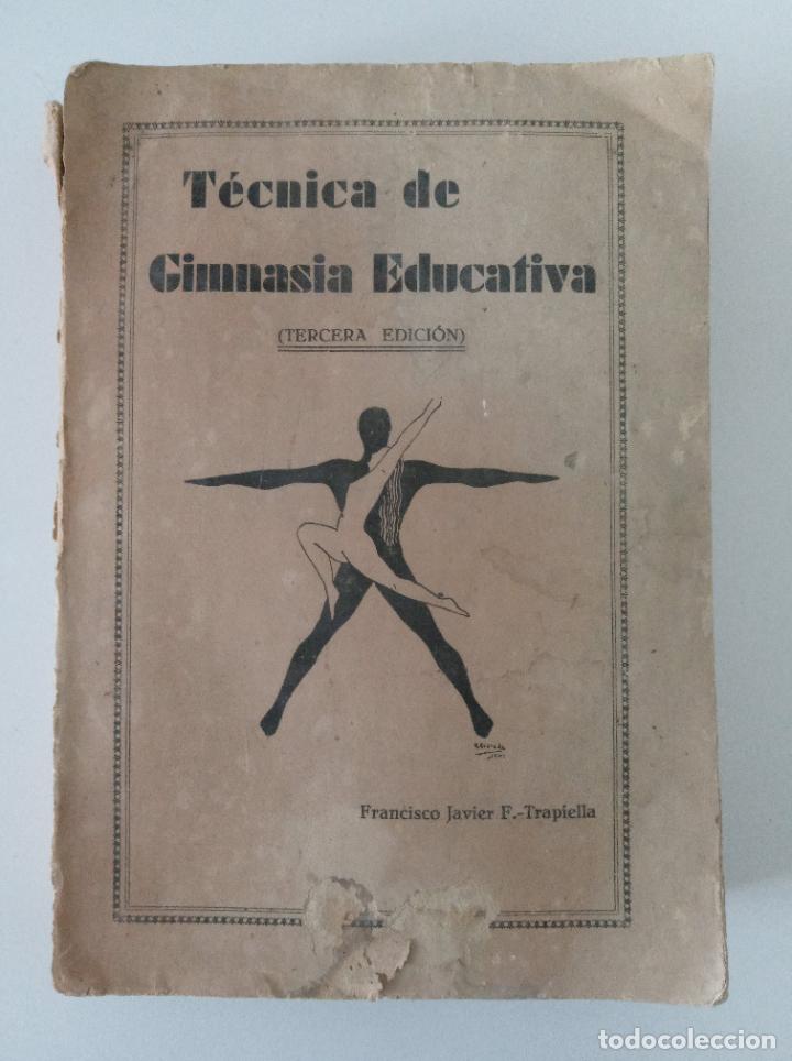 Libros de segunda mano: T&Eacute;CNICA DE GIMNASIA EDUCATIVA. FRANCISCO JAVIAR F. TRAPIELLA.