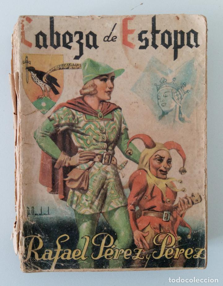 Libros de segunda mano: CABEZA DE ESTOPA. RAFAEL P&Eacute;REZ Y P&Eacute;REZ. 1&ordm; EDICI&Oacute;N 1941 - Foto 1