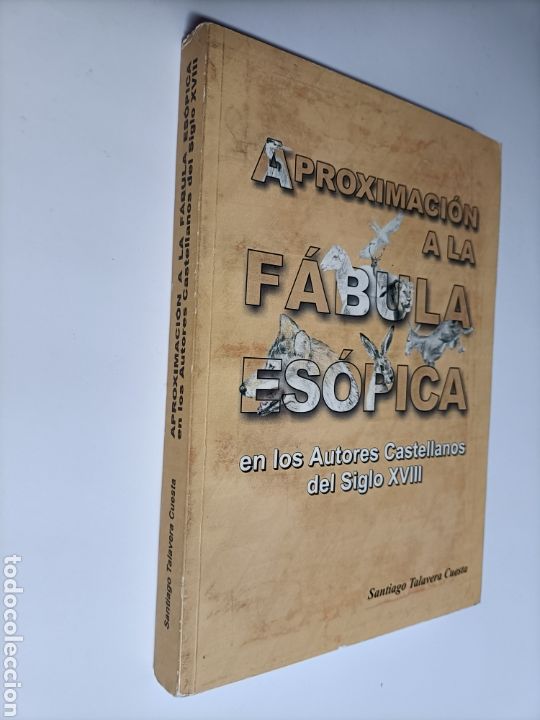 Livros em segunda m&atilde;o: Aproximaci&oacute;n a la f&aacute;bula Esopica en los autores Castellanos del siglo XVIII Santiago Talavera cuesta