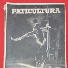 Libros de segunda mano: PATICULTURA POR LORENZO CHACÓN CUESTA, AÑO 1955