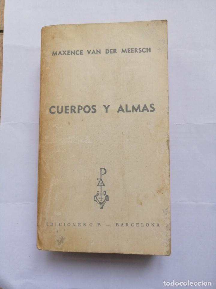 Libros de segunda mano: Cuerpos y almas. Maxence Van der Meersh. Libro - Foto 1