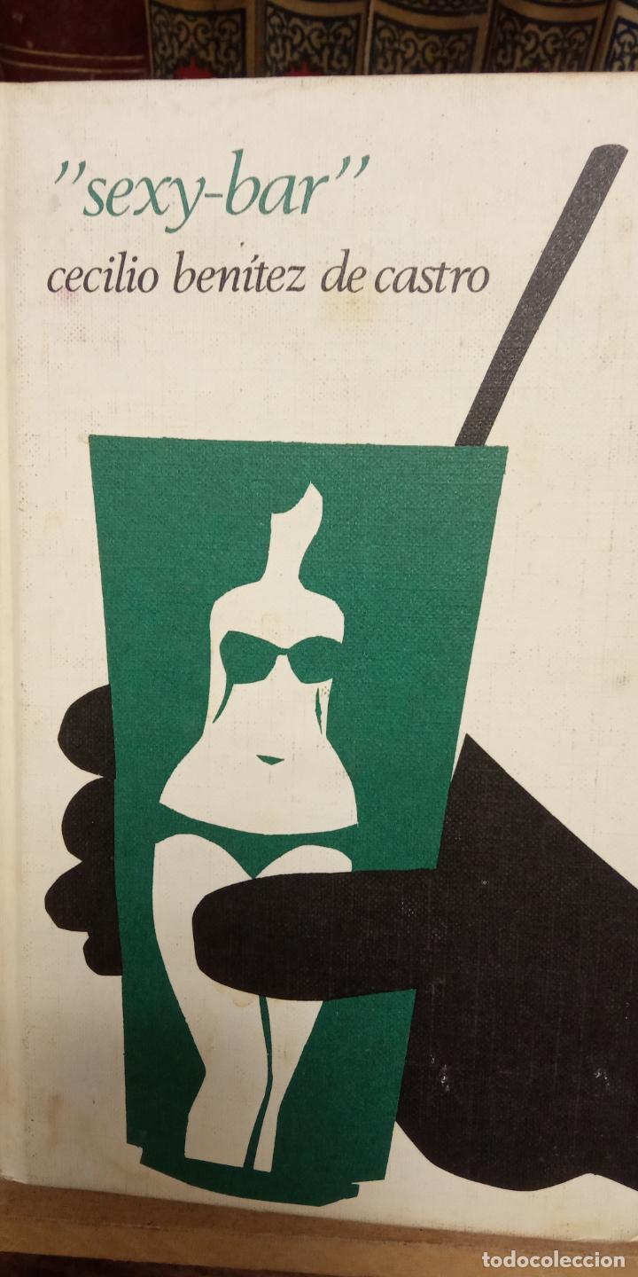 Libros de segunda mano: SEXY-BAR. CECILIO BEN&Iacute;TEZ DE CASTRO. C&Iacute;RCULO DE LECTORES - Foto 1