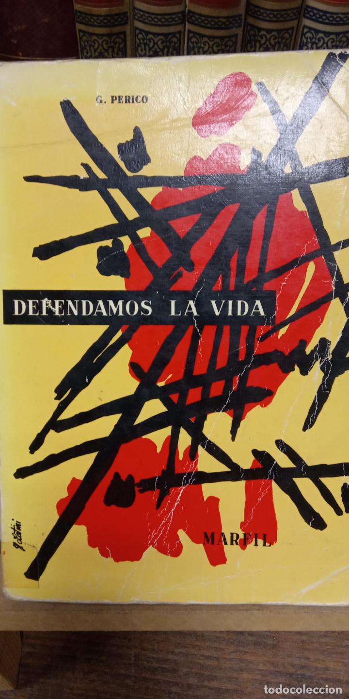 Libros de segunda mano: DEFENDAMOS LA VIDA. G. PERICO. EDITORIAL MARFIL - Foto 1