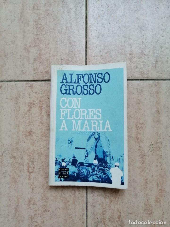 Libros de segunda mano: Con flores a Maria. Alfonso Grosso. Libro - Foto 1