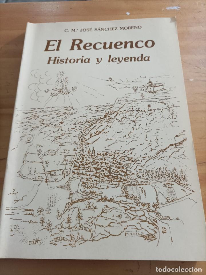Libri di seconda mano: EL RECUENCO.HISTORIA Y LEYENDA.C.M.JOSE S&Aacute;NCHEZ MORENO,1991,157 P&Aacute;GINAS.